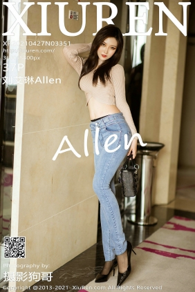[秀人美媛馆] 2021.04.27 No.3351 刘艾琳Allen [37P387MB]