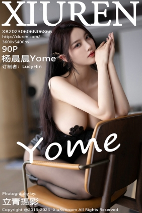 [秀人美媛馆] 2023.06.06 No.6866 杨晨晨 [90P686MB]