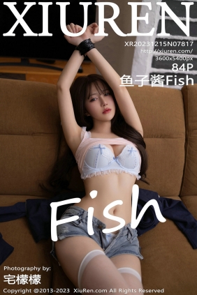 [秀人美媛馆] 2023.12.15 No.7817 鱼子酱Fish [84P385MB]