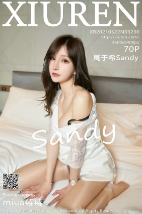 [秀人美媛馆] 2021.03.22 No.3230 周于希Sandy [70P643MB]