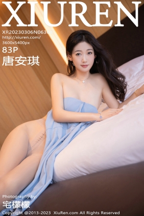 [秀人美媛馆] 2023.03.06 No.6368 唐安琪 [83P634MB]