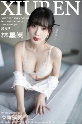 [秀人美媛馆] 2023.03.01 No.6346 林星阑 [85P549MB]