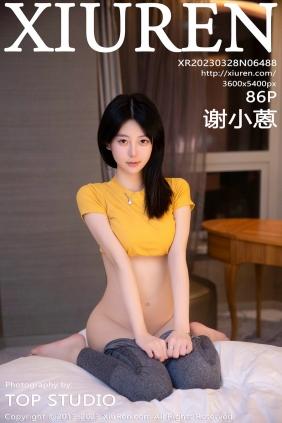 [秀人美媛馆] 2023.03.28 No.6488 谢小蒽 [86P614MB]