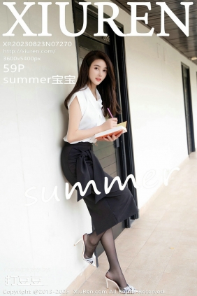 [秀人美媛馆] 2023.08.23 No.7270 Summer [59P474MB]
