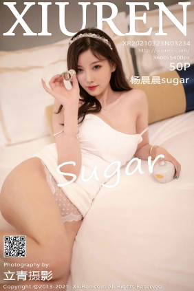 [秀人美媛馆] 2021.03.23 No.3234 杨晨晨sugar [50P429MB]
